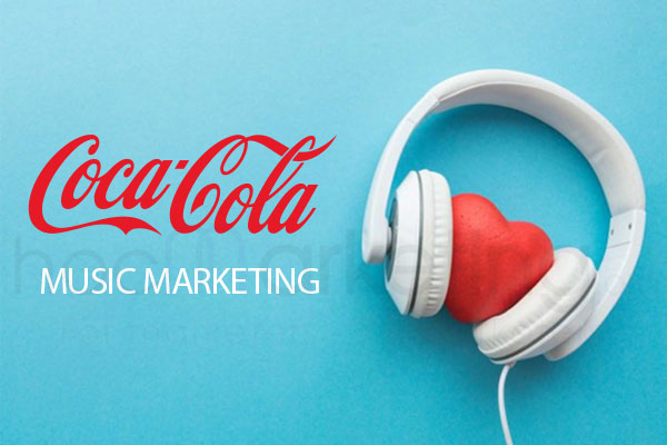 Chiến lược Music Marketing (Marketing âm nhạc) của Coca-Cola