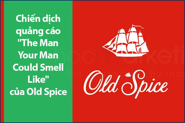 Chiến dịch quảng cáo "The Man Your Man Could Smell Like" của Old Spice