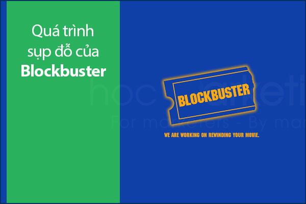 Quá trình sụp đỗ của Blockbuster