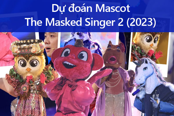 Đoán ngay 12 Mascot của The Masked Singer Mùa 2 (2023 - Việt Nam)