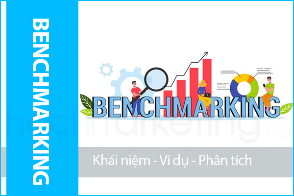 Benchmarking trong Marketing là gì? Khái niệm và ví dụ