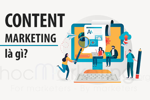 Content Marketing là gì? Các bước thực hiện Content Marketing
