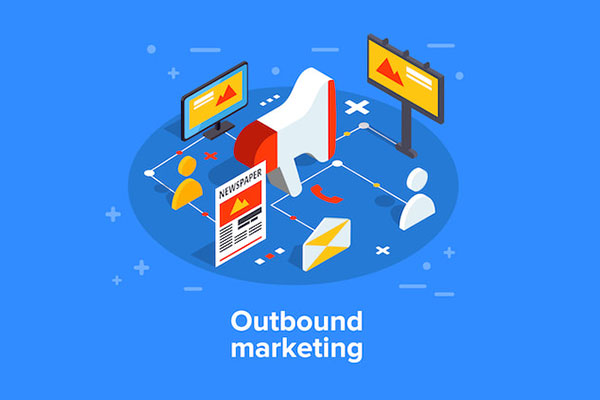 Outbound Marketing là gì?