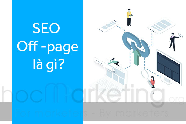 SEO Offpage là gì? Backlink có tác dụng gì trong SEO?