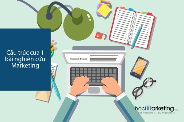 Cấu trúc của 1 bài nghiên cứu Marketing