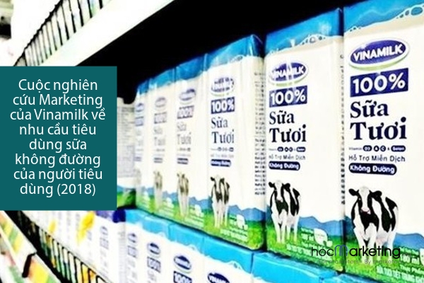 Cuộc nghiên cứu Marketing của Vinamilk về nhu cầu tiêu dùng sữa không đường của người tiêu dùng (2018)