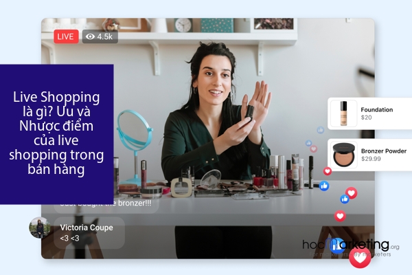Live Shopping là gì? Ưu và Nhược điểm của live shopping trong bán hàng