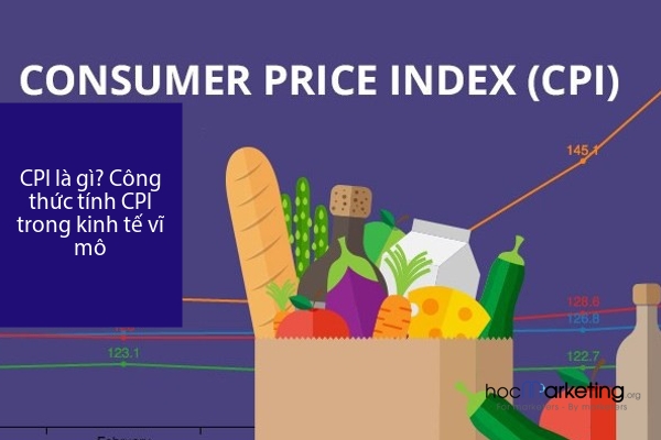 CPI là gì? Công thức tính CPI trong kinh tế vĩ mô