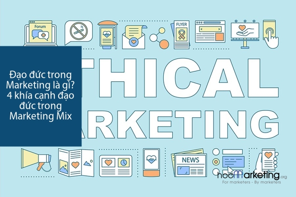 Đạo đức trong Marketing là gì? 4 khía cạnh đạo đức trong Marketing Mix