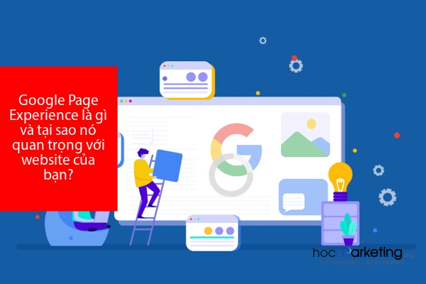 Google Page Experience là gì và tại sao nó quan trọng với website của bạn?