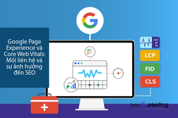 Google Page Experience và Core Web Vitals: Mối liên hệ và sự ảnh hưởng đến SEO