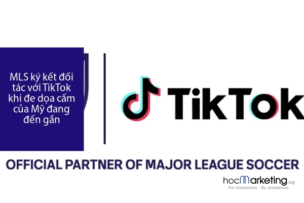 MLS ký kết đối tác với TikTok khi đe dọa cấm của Mỹ đang đến gần