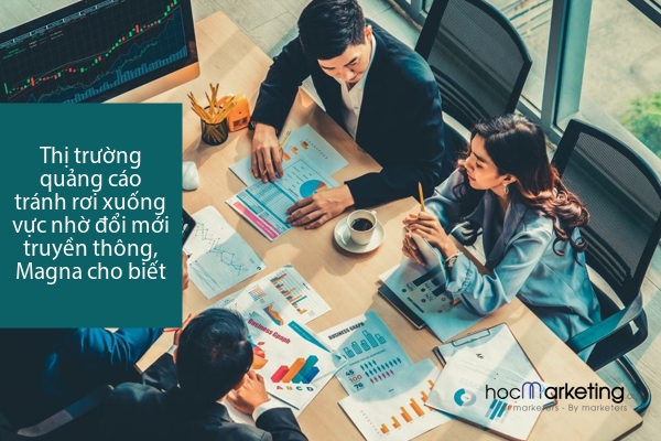 Thị trường quảng cáo tránh rơi xuống vực nhờ đổi mới truyền thông, Magna cho biết
