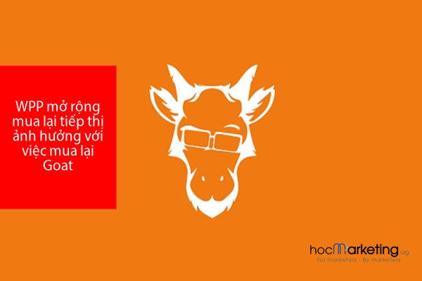 WPP mở rộng mua lại tiếp thị ảnh hưởng với việc mua lại Goat