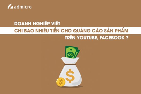 Bí quyết chi tiền quảng cáo hiệu quả trên Facebook và Youtube