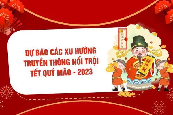 Dự báo xu hướng truyền thông Tết 2023: Mua sắm giải trí, cá nhân hoá, influencer marketing và gamification