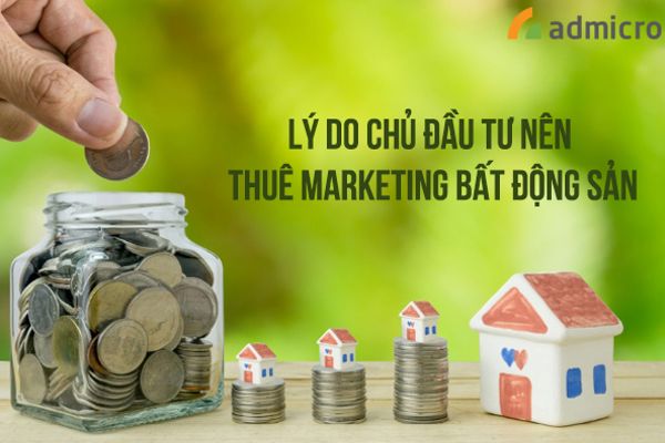 Tại sao chủ đầu tư cần thuê dịch vụ marketing bất động sản?