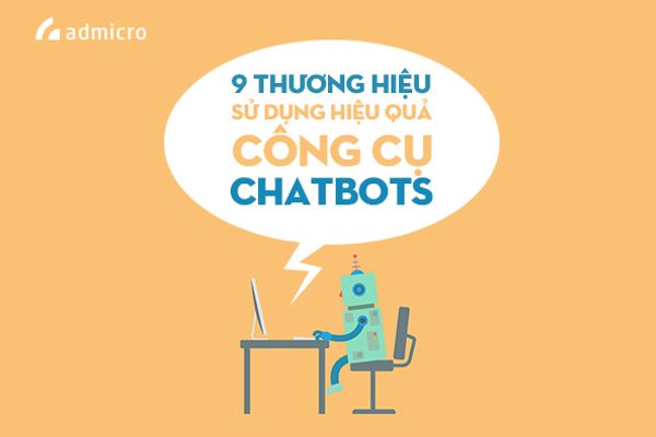 Top 9 thương hiệu nước ngoài sử dụng Chatbots hiệu quả