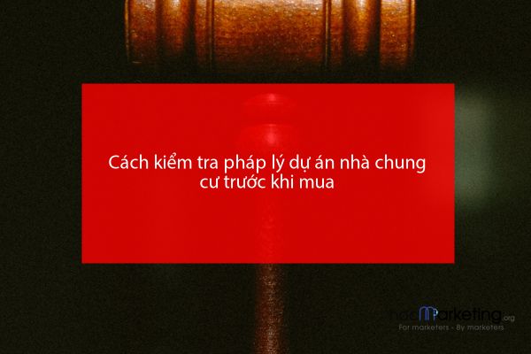 Cách kiểm tra pháp lý dự án nhà chung cư trước khi mua