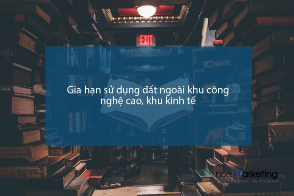 Gia hạn sử dụng đất ngoài khu công nghệ cao, khu kinh tế