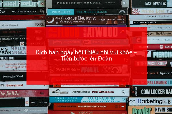 Kịch bản ngày hội Thiếu nhi vui khỏe – Tiến bước lên Đoàn