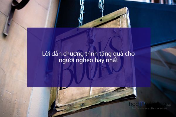 Lời dẫn chương trình tặng quà cho người nghèo hay nhất