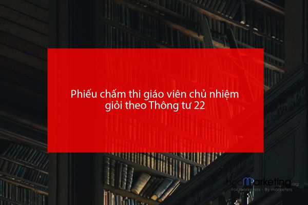 Phiếu chấm thi giáo viên chủ nhiệm giỏi theo Thông tư 22