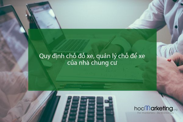 Quy định chỗ đỗ xe, quản lý chỗ để xe của nhà chung cư