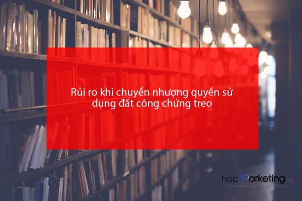Rủi ro khi chuyển nhượng quyền sử dụng đất công chứng treo
