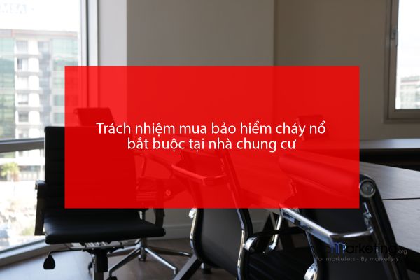 Trách nhiệm mua bảo hiểm cháy nổ bắt buộc tại nhà chung cư